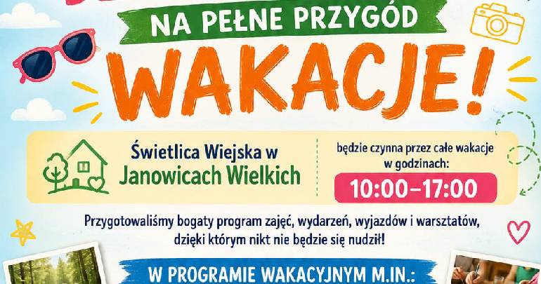 Wakacje pełne przygód w Świetlicy Wiejskiej w Janowicach Wielkich