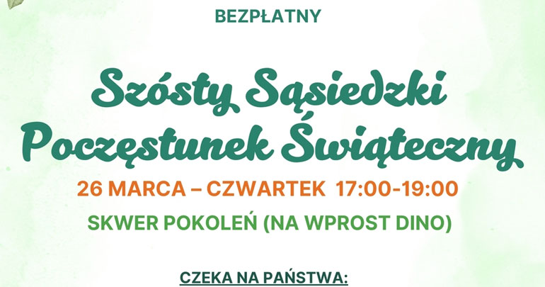 Zapraszamy na Szósty Sąsiedzki Poczęstunek Świąteczny! 